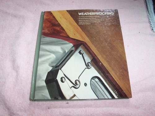 Weatherproofing - Book  of the Time Life Home Repair and Improvement